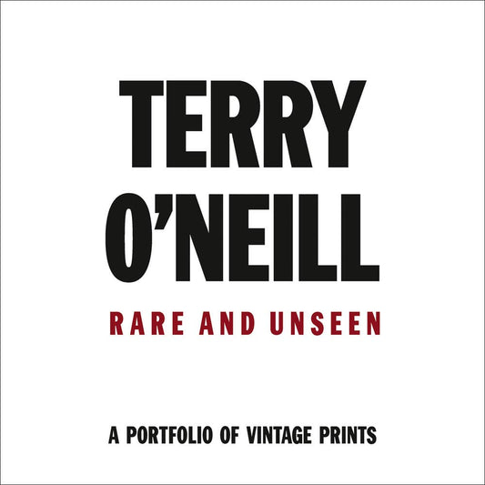 Terry O'Neil: Rare & Unseen Coffee Table Book